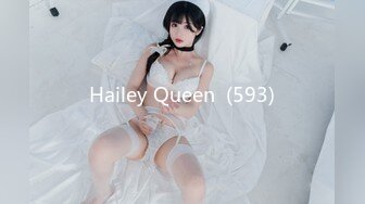 Hailey Queen  (593)